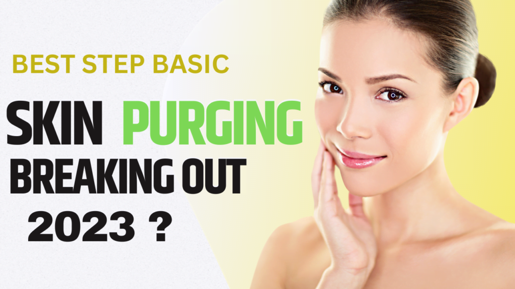 How to Tell If Your Skin is Purging or Breaking Out